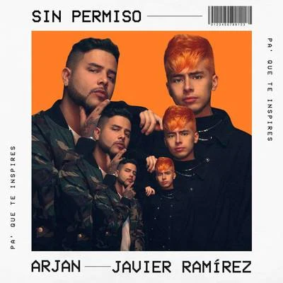 Arjan/Javier Ramírez Sin Permiso