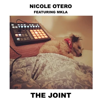 Mkla/Nicole Otero The Joint (feat. Mkla)