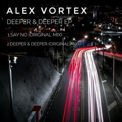 Alex Vortex Deeper & Deeper EP