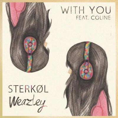 Coline/Sterkøl/Weazley With You (feat. Coline)