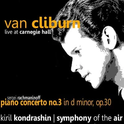 Symphony Of The Air Rachmaninoff: Piano Concerto No. 3 in D Minor, Op. 30