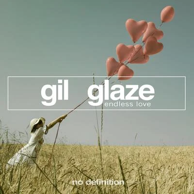 Gil Glaze Endless Love