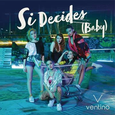 Ventino Si Decides (Baby)