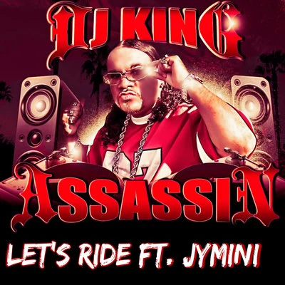 DJ King Assassin Let's Ride