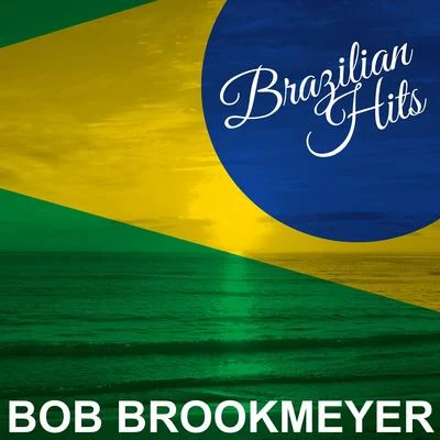 Bob Brookmeyer Brazilian Hits