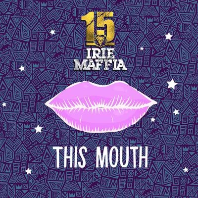 Irie Maffia This Mouth