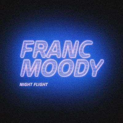 Franc Moody Night Flight