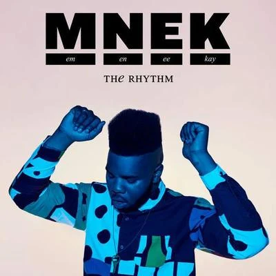 MNEK The Rhythm