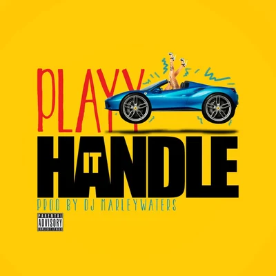 Marley Waters Handle It (feat. Playy)