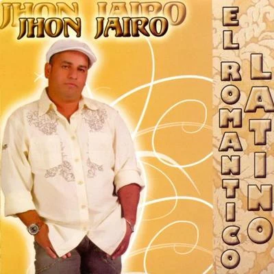 Jhon Jairo El Romántico Latino