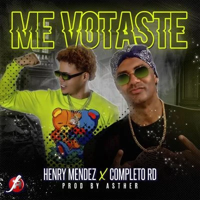 Henry Mendez/El Completo Rd Me Votaste