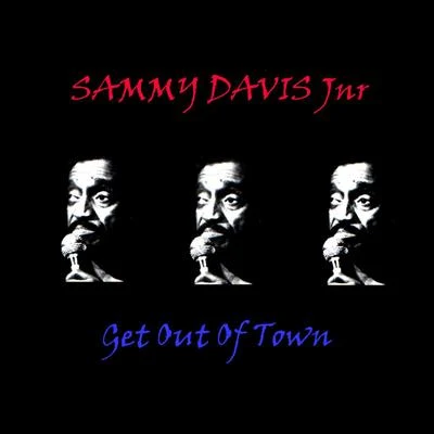 Sammy Davis Jnr Get Out Of Town