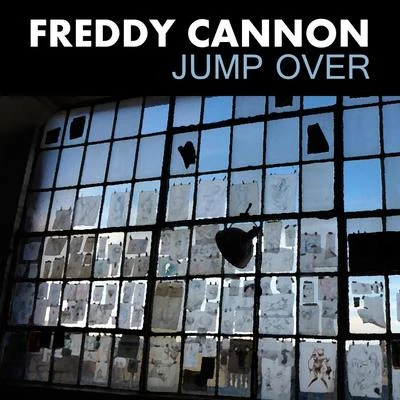 Freddy Cannon Jump Over