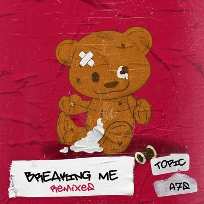 A7S/Topic Breaking Me (The Remixes)