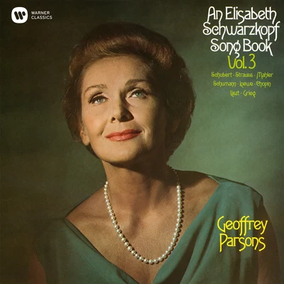 Elisabeth Schwarzkopf/Geoffrey Parsons An Elisabeth Schwarzkopf Song Book, Vol. 3