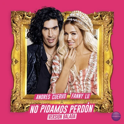 Andés Cuervo/Fanny Lú No Pidamos Perdón (Balada)