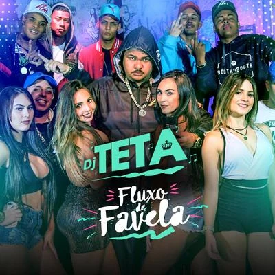 Dj Teta Fluxo de Favela