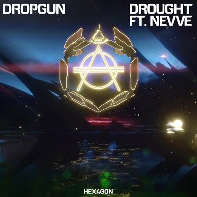 Dropgun/Nevve Drought