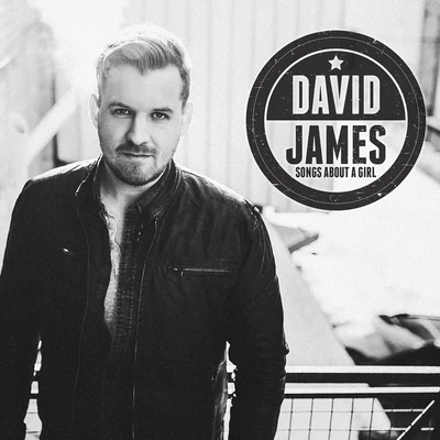 David James Songs About A Girl