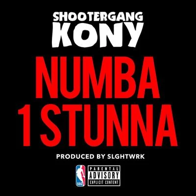 ShooterGang Kony Numba 1 Stunna