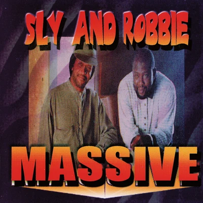 Sly &amp; Robbie Massive