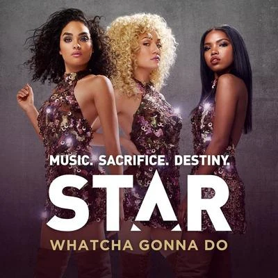 Star Cast Whatcha Gonna Do