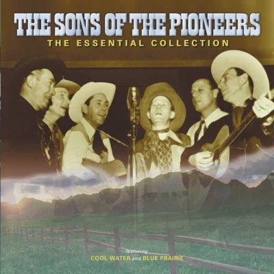 Sons of the Pioneers The Sons Of The Pioneers: The Essential Collection