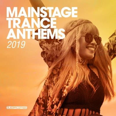 Noise Zoo/Rene Ablaze/Brandon Mignacca/C-Systems/Leo Lauretti/Emme Mainstage Trance Anthems 2019