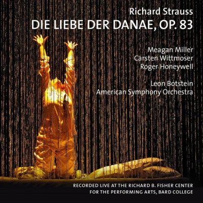 Leon Botstein/Richard Strauss/American Symphony Orchestra Strauss: Die Liebe der Danae, Op. 83