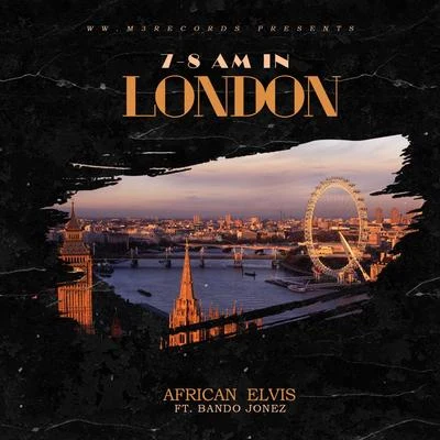 Bando Jonez/African Elvis 7-8 A.M. In London