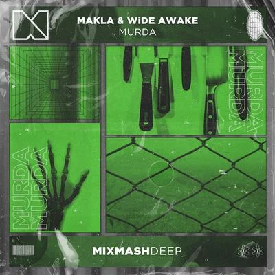 Makla/Wide Awake Murda