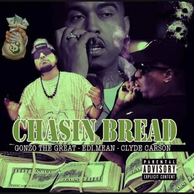 Gonzo The Great/EDI.Mean/Clyde Carson Chasin Bread