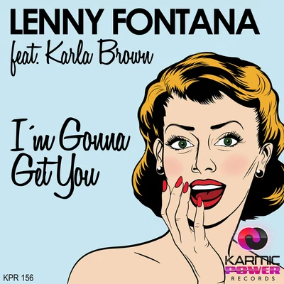 Lenny Fontana/Karla Brown Im Gonna Get You