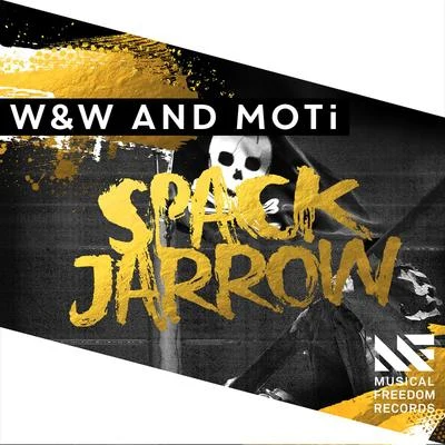 Moti/W&amp;W Spack Jarrow (Extended Mix)