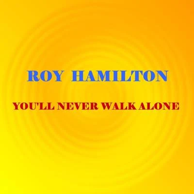 Roy Hamilton You'll Never Walk Alone