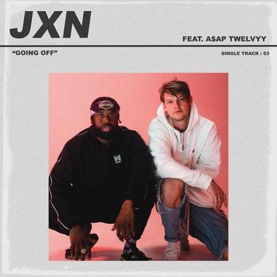 A$AP Twelvyy/JXN Going Off (feat. A$AP Twelvyy)