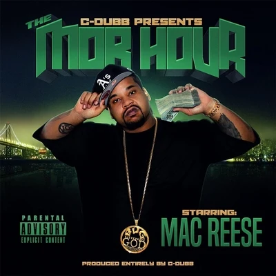 Mac Reese Mobb Hour (C Dubb Presents...)