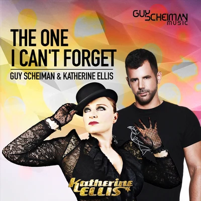 Guy Scheiman/Katherine Ellis The One I Cant Forget