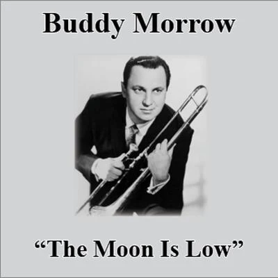 Buddy Morrow The Moon Is Low