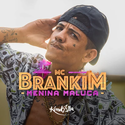 MC Brankim Menina Maluca