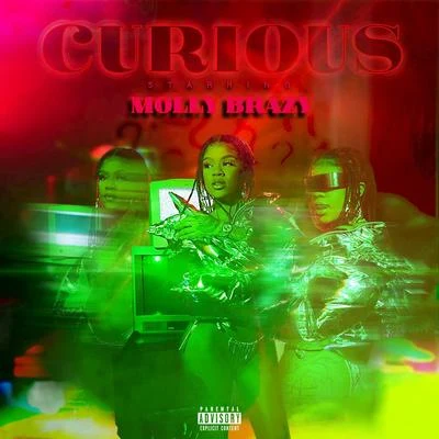 Molly Brazy Curious