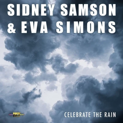 Sidney Samson/Eva Simons Celebrate The Rain