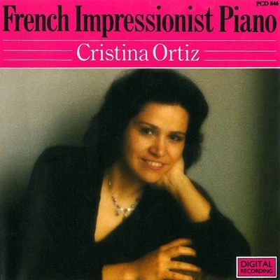 Cristina Ortiz French Impressionist Piano