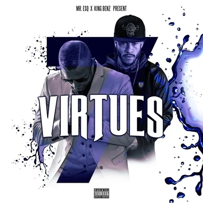 King Benz/Mr. Esq 7 Virtues