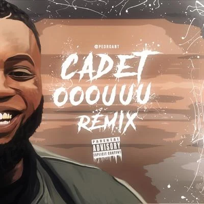 Cadet Ooouuu (Remix)