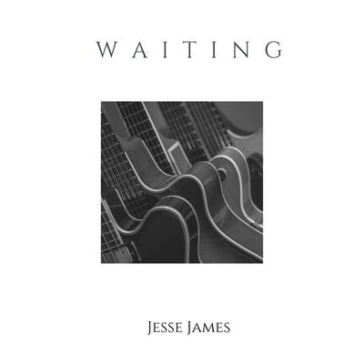 Jesse James Waiting