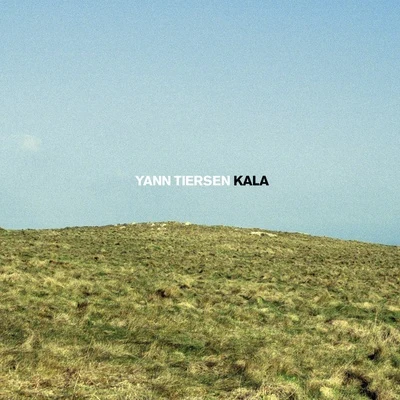 Yann Tiersen Kala