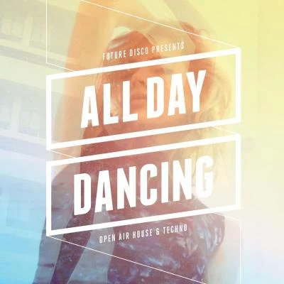 Mario/Various Artists/Barbarossa/Ten Walls/Booka Shade/Avatism Future Disco Presents: All Day Dancing