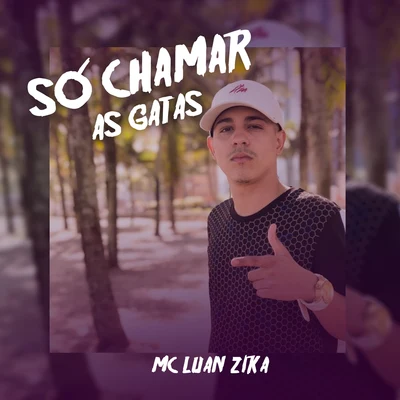 Mc Luanzika/Mc Lon Só Chamar As Gatas