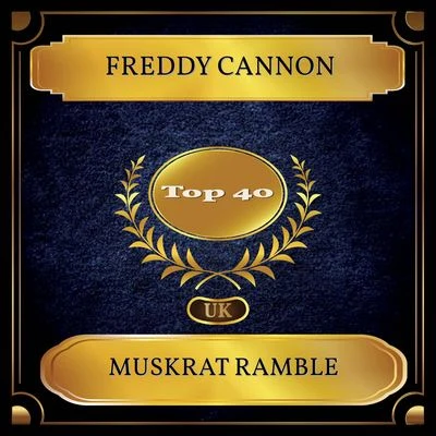 Freddy Cannon Muskrat Ramble (UK Chart Top 40 - No. 32)